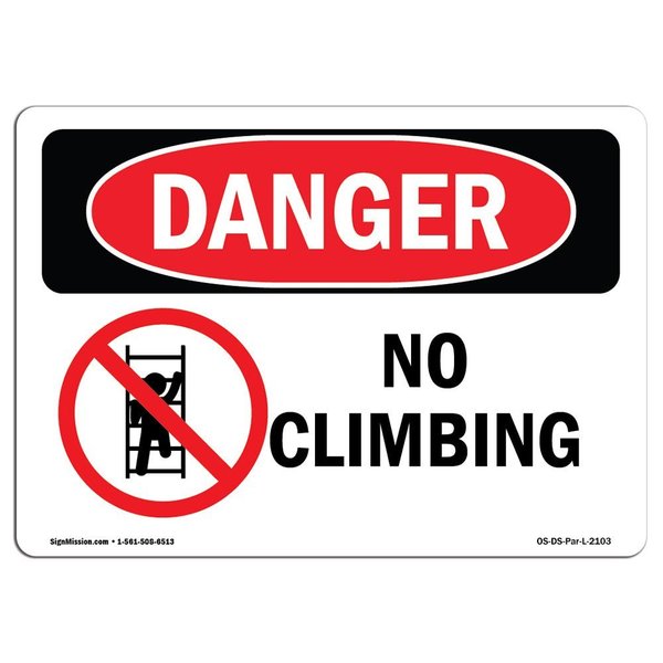 Signmission OSHA Danger Sign, No Climbing, 24in X 18in Rigid Plastic, 18" W, 24" L, Landscape OS-DS-P-1824-L-2103